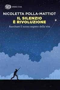 Il silenzio è rivoluzione: così l'Italia riscopre i valori